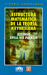 ESTRUCTURA MATEMÁTICA DE LA TEORÍA KEYNESIANA